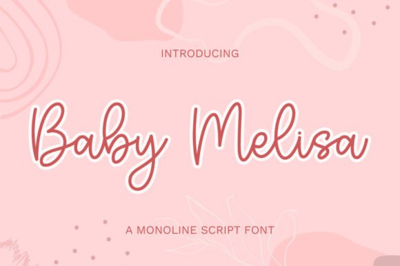 Baby Melisa: The Script Font That Elevates Your Campaigns